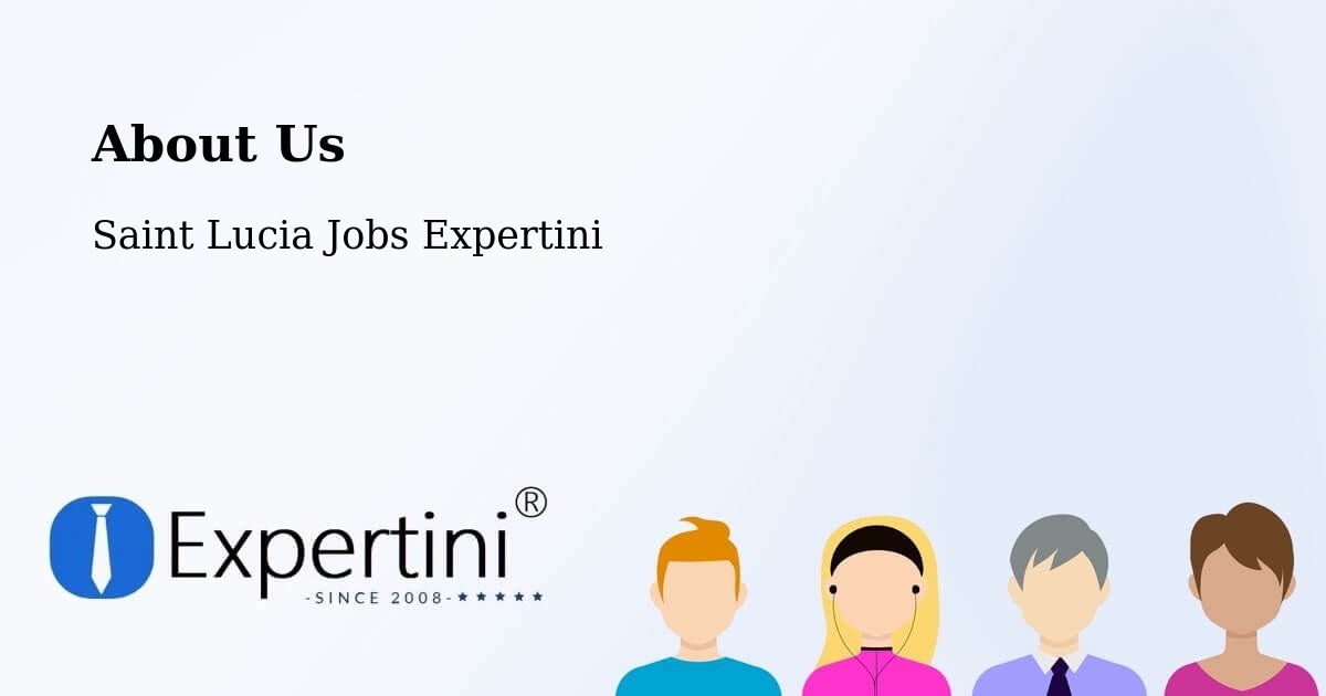About Expertini Recruitment Platform  – Morne Road - Morne Road, Saint Lucia Jobs Expertini