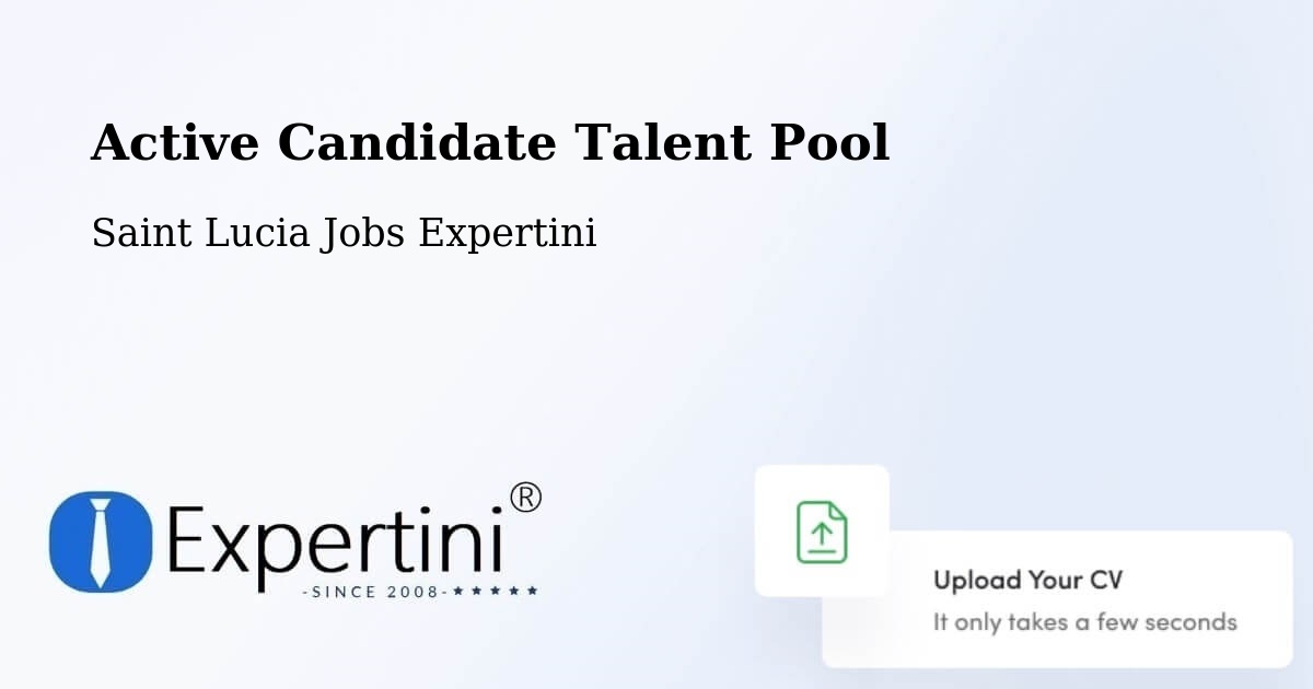 Active Candidate Talent Pool – Morne Road - Saint Lucia Jobs Expertini