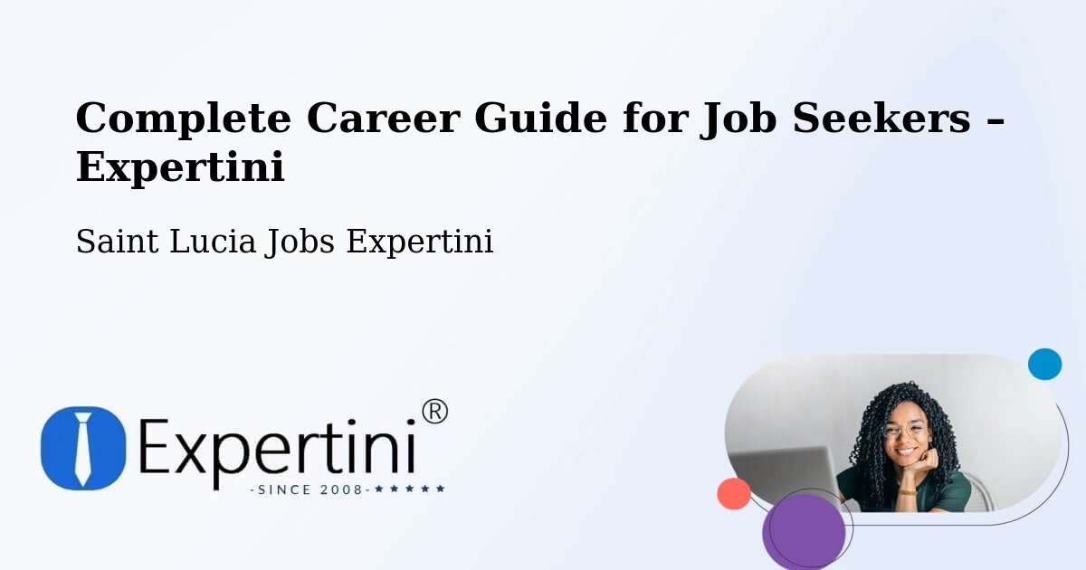 Career Guide for Job Seekers – Morne Road - Morne Road, Saint Lucia Jobs Expertini