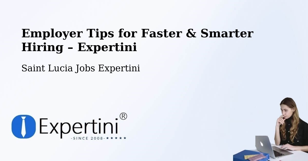 Employer Tips for Hiring & Recruitment – Morne Road - Morne Road, Saint Lucia Jobs Expertini