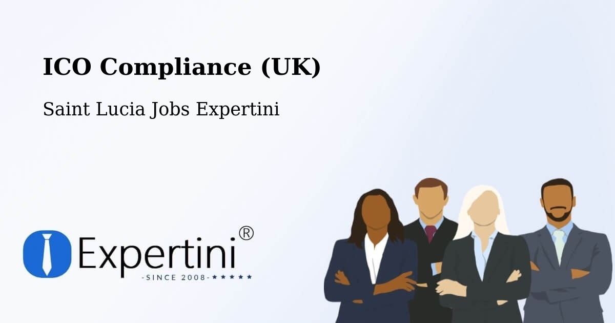 UK Data Protection & ICO Compliance – Morne Road - Saint Lucia Jobs Expertini