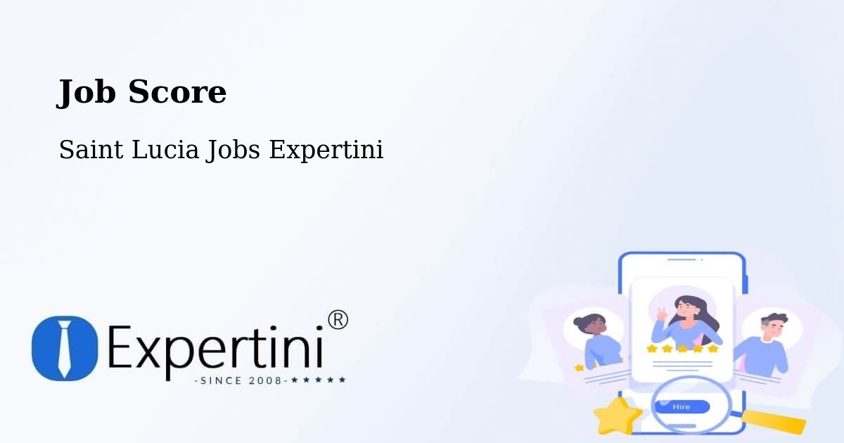 Job Score & Job Description Score Tool – Morne Road - Saint Lucia Jobs Expertini