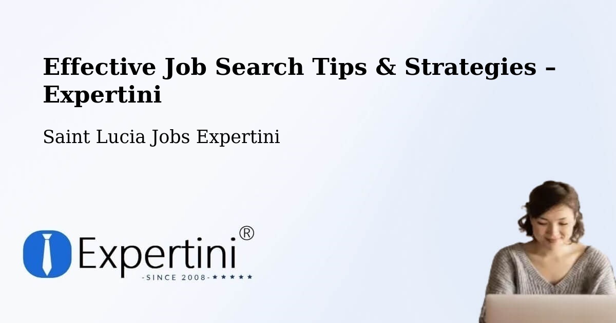 Job Search Tips & Strategies for Job Seekers – Morne Road - Morne Road, Saint Lucia Jobs Expertini