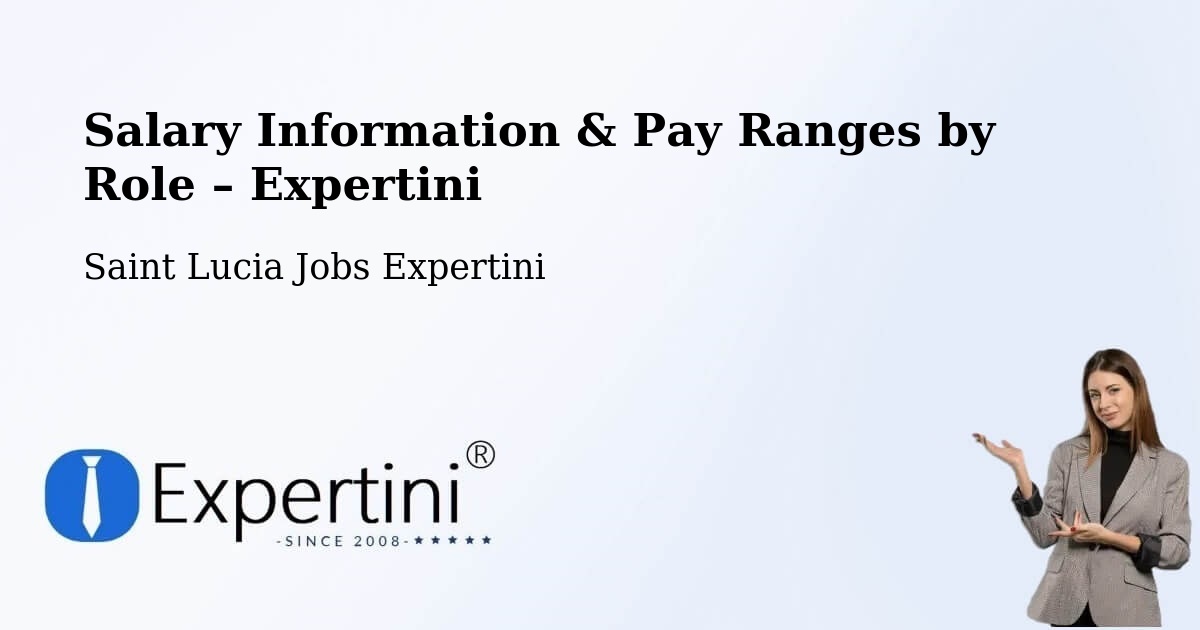 Salary Information & Pay Ranges – Morne Road - Morne Road, Saint Lucia Jobs Expertini